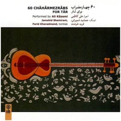 Chaharmezrabs For Tar Music Album by A.Kazemi