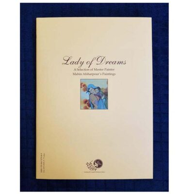 Lady of Dreams: A Selection of M. Afsharpour’s Paintings