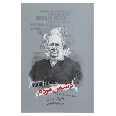 An enemy of the people Play by Henrik Ibsen