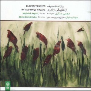 Eleven Tasnifs by Ali Naghi Vaziri Album by Mojtaba Asgari