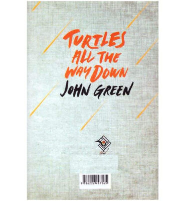 Turtles All the Way Down Novel by John Green