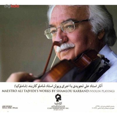 Maestro Ali Tajvidi Collection Works Music Album
