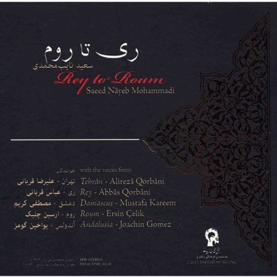 Rey To Roum Music Album by Alireza Ghorbani