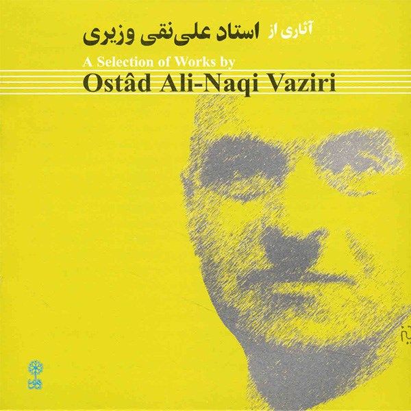 A Selection of Works Music Album by Ali-Naqi Vaziri