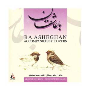 Ba Asheghan Music Album by Ardeshir Rohani