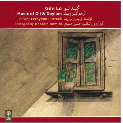 Gile Lo Music Album by Fereydoun Pour Reza