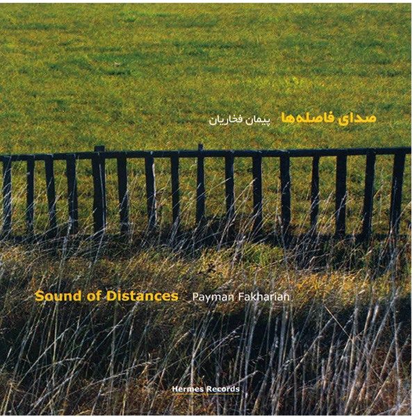 Sound of Distances Music Album by Payman Fakharian