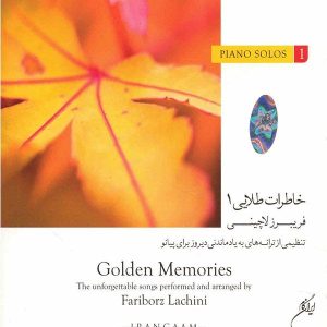 Golden Memories 1 Music Album by Fariborz Lachini