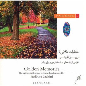 Golden Memories 2 Music Album by Fariborz Lachini