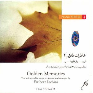 Golden Memories 4 Music Album by Fariborz Lachini