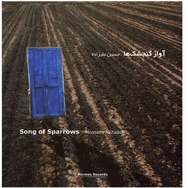 Song Of Sparro Music Album by Hossein Alizadeh
