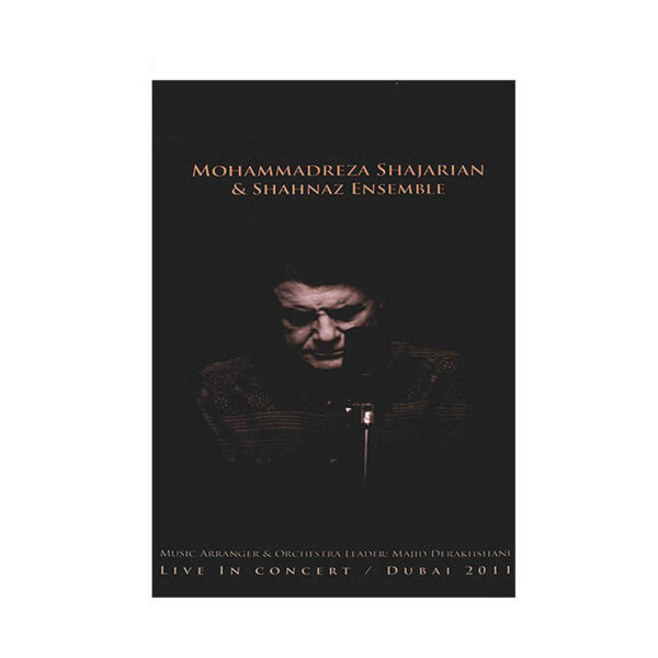 Mohammad-Reza Shajarian & Shahnaz Ensemble Concert (Rendane Mast & Bi Hamzaban)