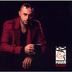 Be In Love For A Moment Album by Hamid Hami