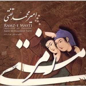 Ramz-e Masti Music Album by Amir Mohammad Tafti