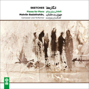 Sketches Music Album by Mehran Badakhshan