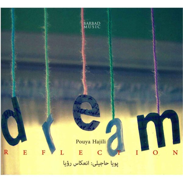Dream Reflection Album by Pouya Hajili