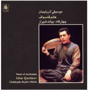 Music Of Azerbaijan Album by Alim Qasimov