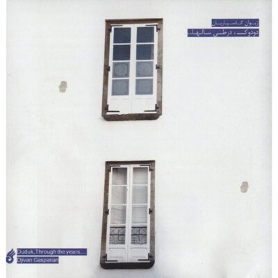 Duduk Through The Years Album by Djivan Gasparian