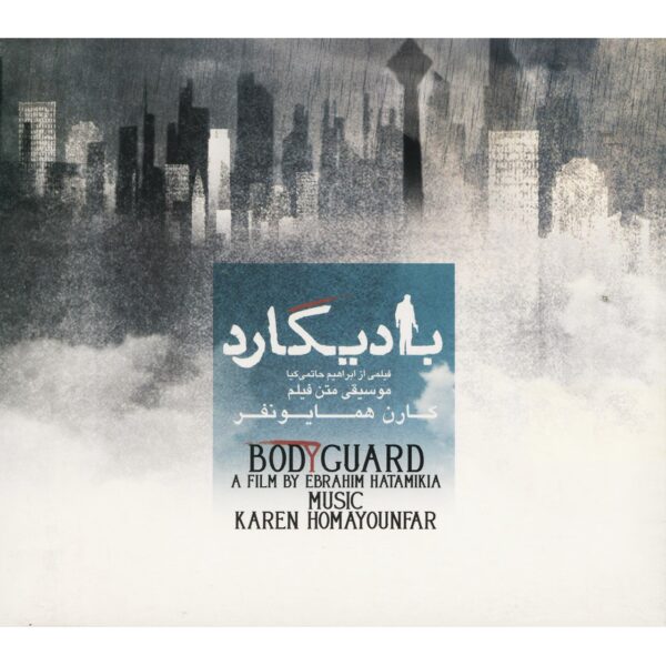 Bodyguard - Film Soundtrack by Karen Homayounfar