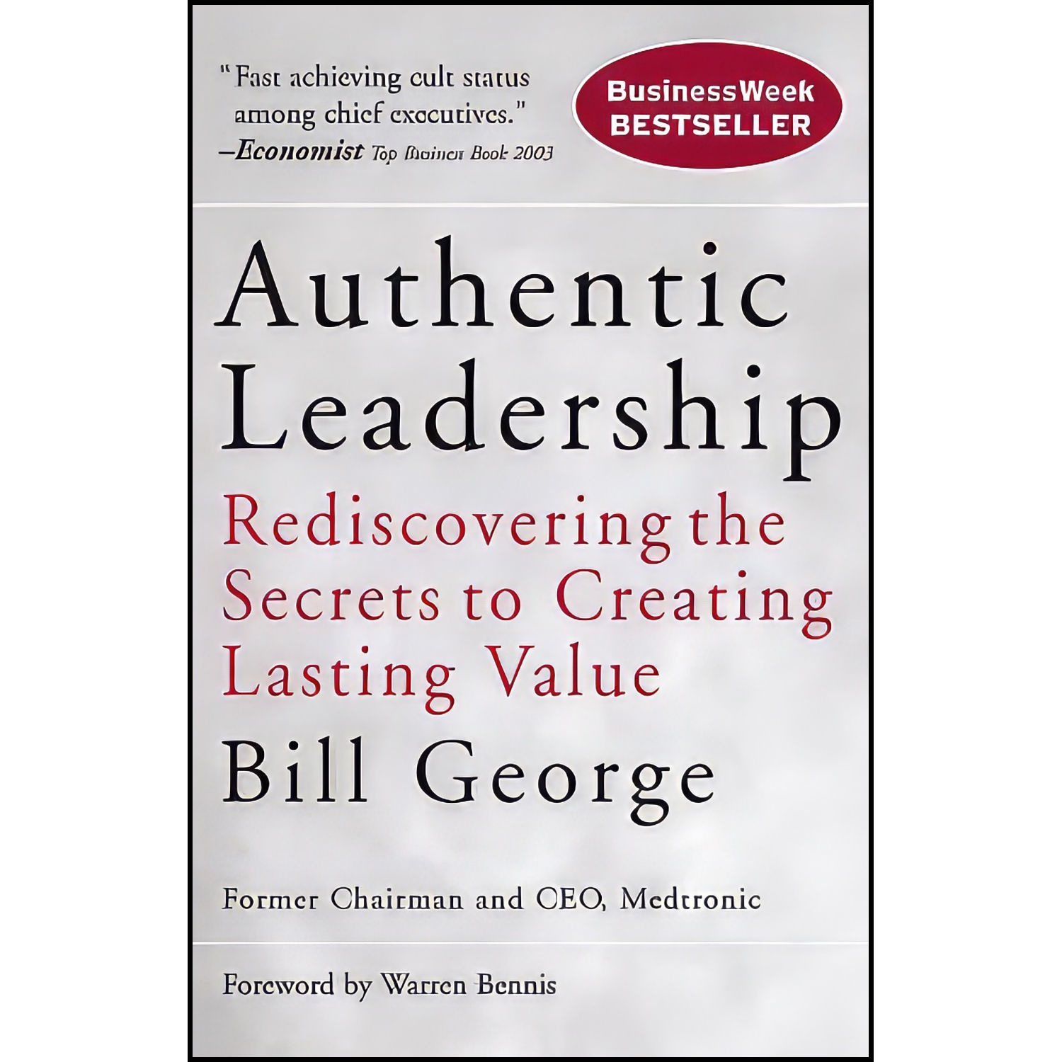 Authentic Leadership Book by Bill George