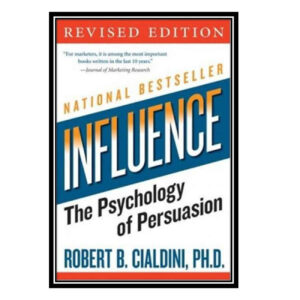 Influence: The Psychology of Persuasion Book by Robert Cialdini