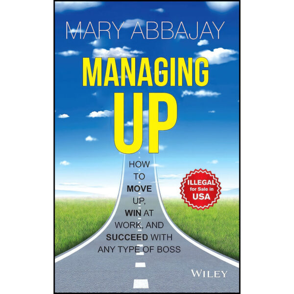 Managing Up Book by Mary Abbajay