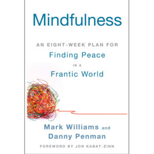 Mindfulness Book by J. Mark G. Williams and Danny Penman and Jon Kabat-Zinn
