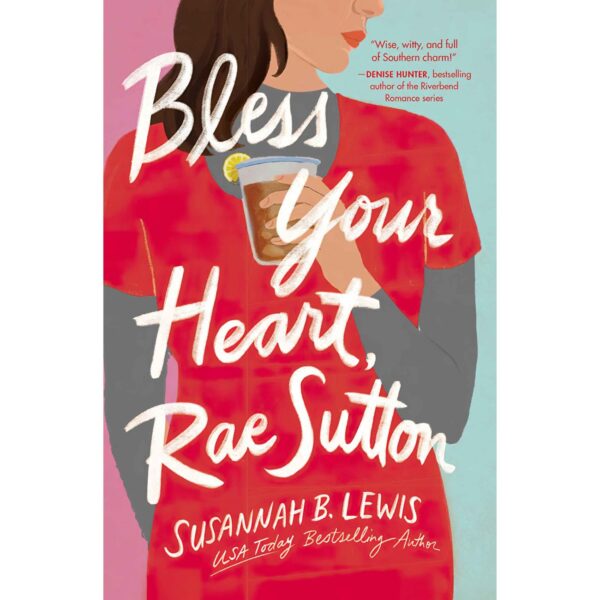 Bless Your Heart, Rae Sutton Book by Susannah B. Lewis