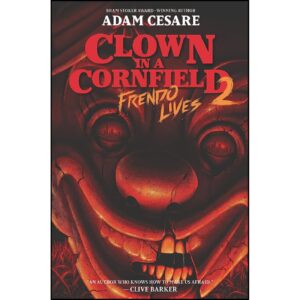 Clown in a Cornfield 2-Frendo Lives by Adam Cesare (English)