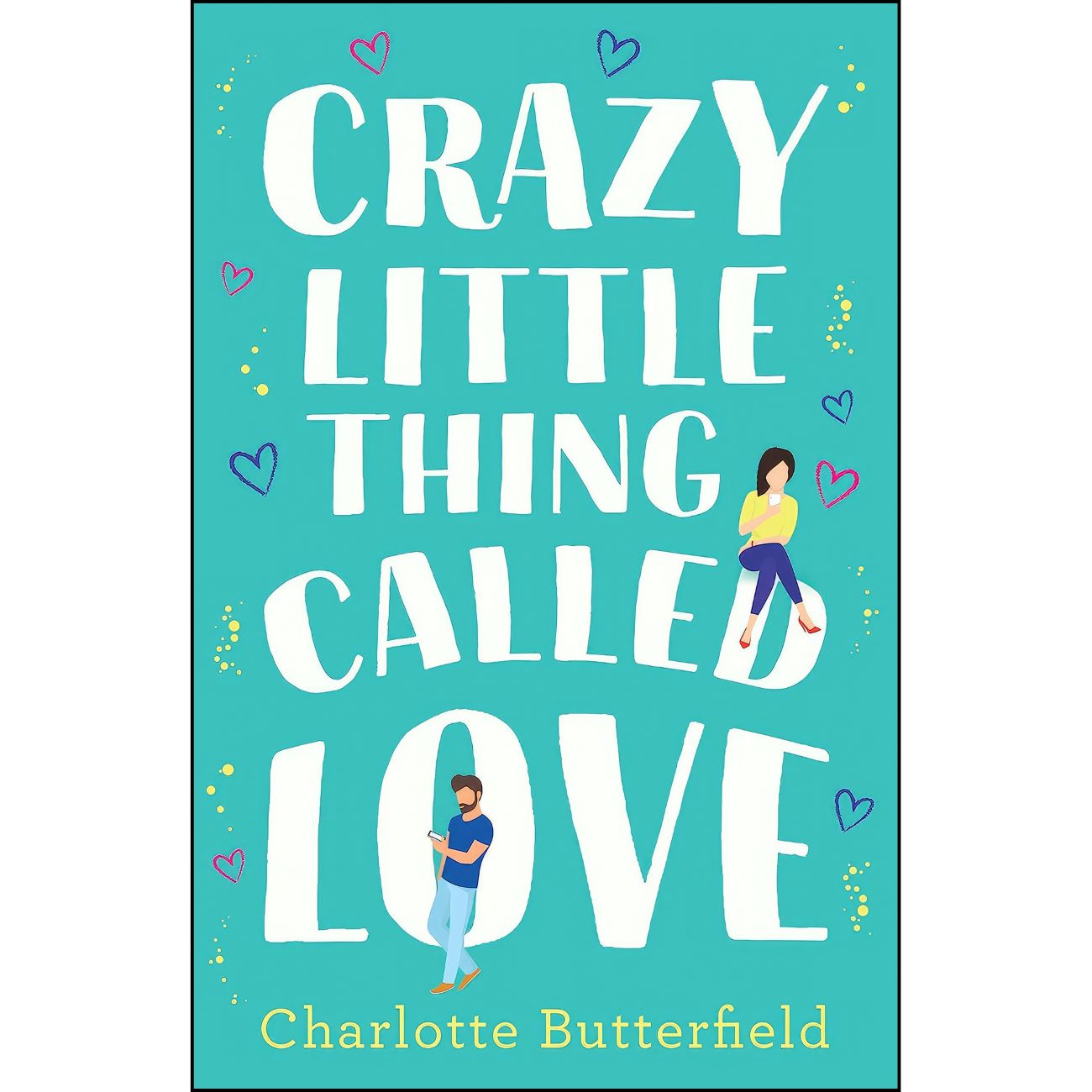 Crazy Little Thing Called Love by Charlotte Butterfield (English)