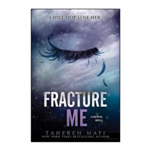 Fracture Me by Tahereh Mafi (English)