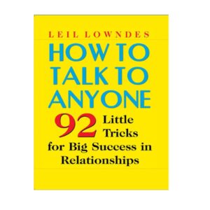 How to Talk to Anyone-92 Little Tricks for Big Success in Relationships by Leil Lowndes (English)