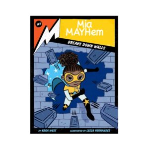 Mia Mayhem Breaks Down Walls Book by Kara West