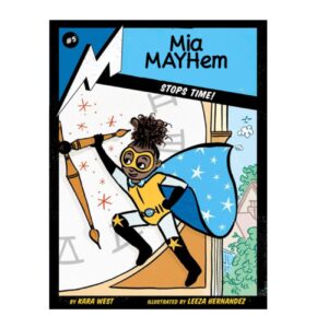 Mia Mayhem Stops Time! Book by Kara West