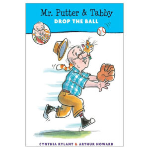 Mr. Putter & Tabby Drop the Ball by Cynthia Rylant (English)