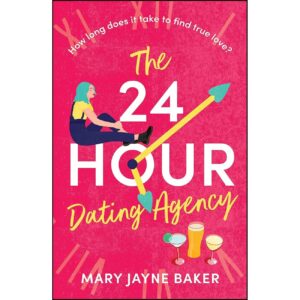 The 24‑Hour Dating Agency by Mary Jayne Baker (English)