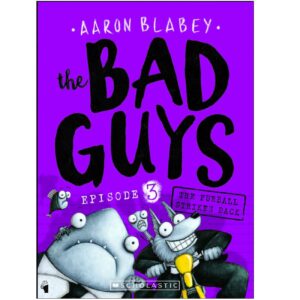 The Bad Guys Episode 3-The Furball Strikes Back by Aaron Blabey (English)