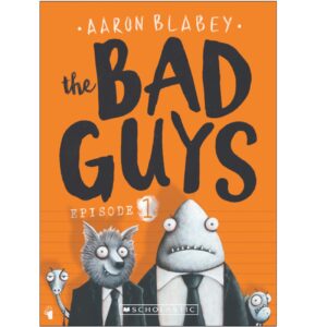The Bad Guys vol. 1 by Aaron Blabey (English)