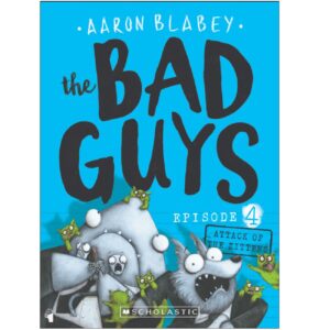 The Bad Guys vol. 4 – Attack of the Zittens by Aaron Blabey (English)