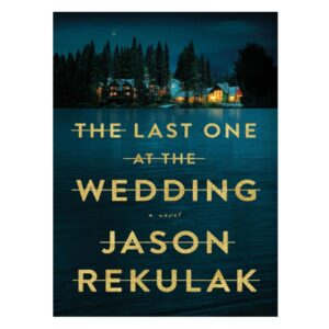 The Last One at the Wedding by Jason Rekulak (English)