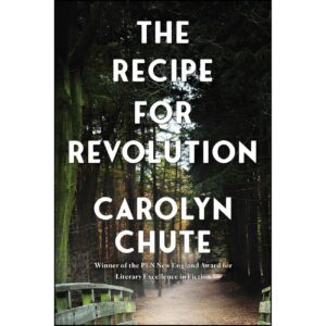 The Recipe for Revolution by Carolyn Chute (English)