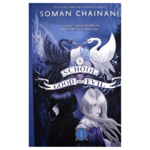 The School for Good and Evil by Soman Chainani
