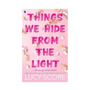 Things We Hide from the Light by Lucy Score (English)