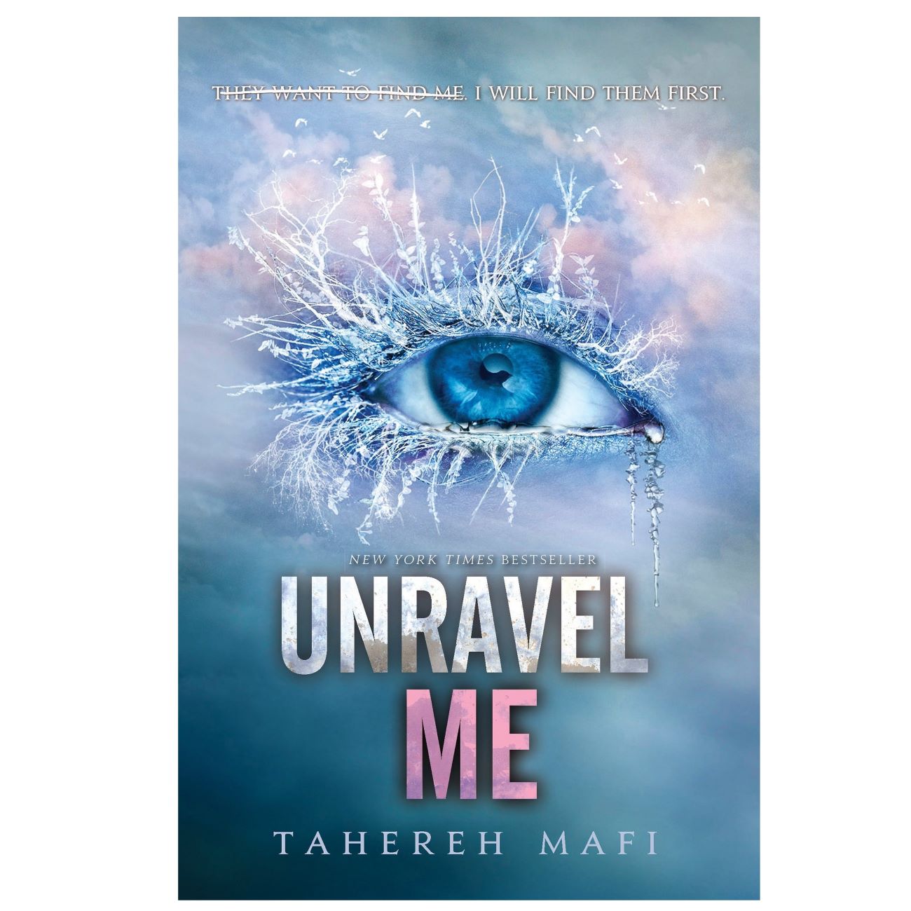 Unravel Me by Tahereh Mafi (English)