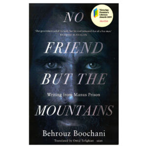 No Friend But the Mountains Book by Behrouz Boochani (English)