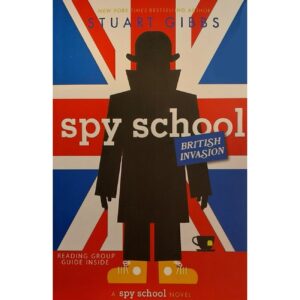 Spy School British Invasion by Stuart Gibbs (English)