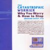 The Anxious Mind-Understanding and Managing Catastrophic Thinking by Graham C. L. Davey (Farsi)