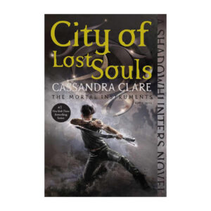 The Mortal Instruments – City of Lost Souls by Cassandra Clare (English)