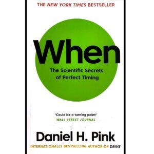 When-The Scientific Secrets of Perfect Timing Book by Daniel H. Pink (English)