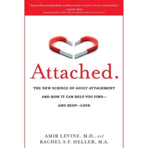 Attached-The New Science of Adult Attachment by Amir Levine & Rachel Heller (English)